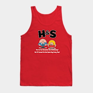 HS -  Her Do You Remember Our Anniversary Him Of Course! Its the Same Day Every Year Tank Top